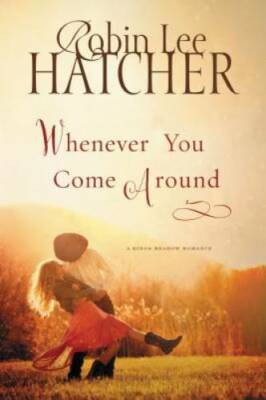Whenever You Come Around (A Kings Meadow Romance) - Paperback - GOOD