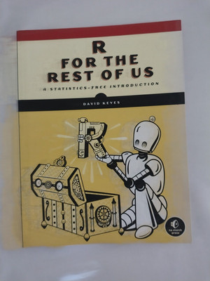 R for the Rest of Us: A Statistics-Free Introduction by David Keyes (Paperback)