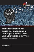 Kapil Kumar (U. A.) | Mascheramento Del Gusto Del Gabapentin Con La...