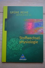 Grüne Reihe Stoffwechselphysiologie Schroedel Verlag Biologie Oberstufe