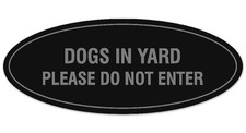 Oval Dogs In Yard Please Do Not Enter Sign Black Silver Easy Install Medium