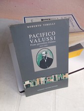 Pacifico Valussi primo giornalista friulano Tirelli Friuli BUONO STATO