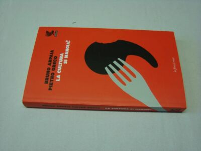 (Bruno Appia Pietro Greco) Kultur wird gegessen 2013 Ugo Guanda
