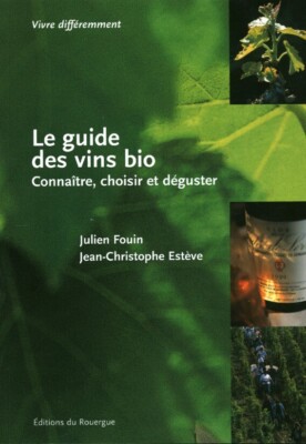 Buch der Bio-Weinführer J. Fouin und JC Estève Editions de Rouergue 2001