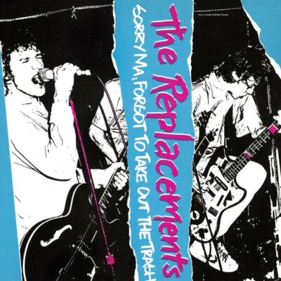 Sorry Ma Forgot to Take Out the Trash by Replacements (Record, 2016)