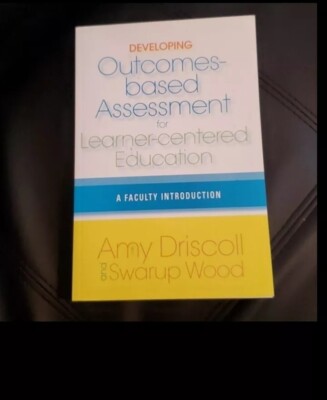 Developing Outcomes-Based Assessment for Learner-Centered Education 