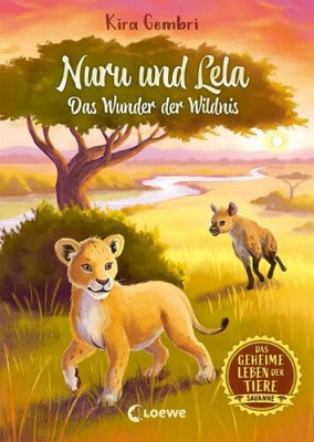 Nuru und Lela - Das Wunder der Wildnis / Das geheime Leben der Tiere - Savanne