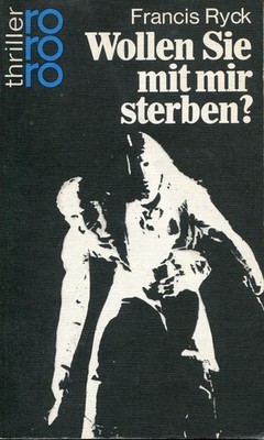 Francis Ryck WOLLEN SIE MIT MIR STERBEN , rororo thriller, 2353, EA 1975