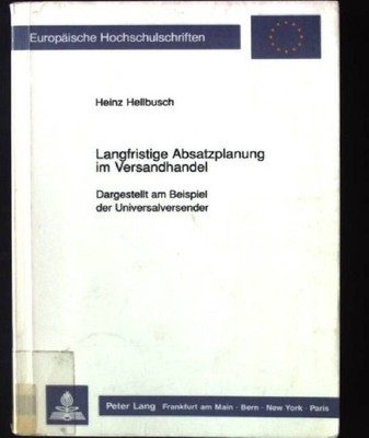 Langfristige Absatzplanung im Versandhandel : dargestellt am Beispiel der Univer