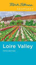 Rick Steves Snapshot Loire Valley - paperback Steves, Rick|Smith, Steve