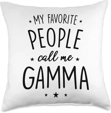 Gamma Gift: My Favorite People Call Me Gamma Throw Pillow