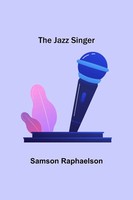 Samson Raphaelson | The Jazz Singer | Taschenbuch | Englisch (2022)