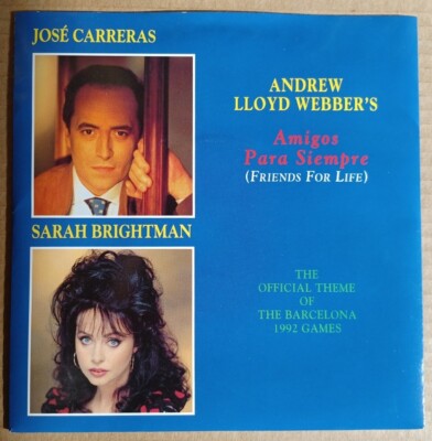 (9) José Carreras, Sarah Brightman - Amigos Para Siempre (Friends For Life) 7''