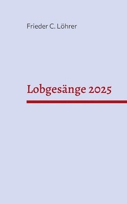 Lobgesnge 2025: Mit neuen Tehillim durchs Jahr by Frieder C. L?hrer (German) Pap