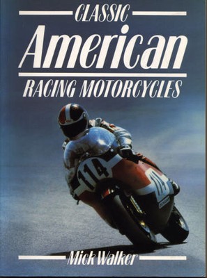 Classic American Racing Motorcycles (Classic Racing Motorcycles