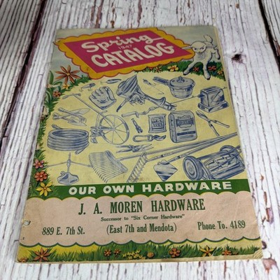 Our Own Hardware J.A. Moren Hardware 1947 Spring Catalog East 7th And Mendota 