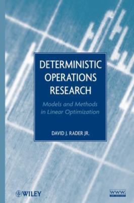Deterministic Operations Research: Models and Methods in Linear Optimization by