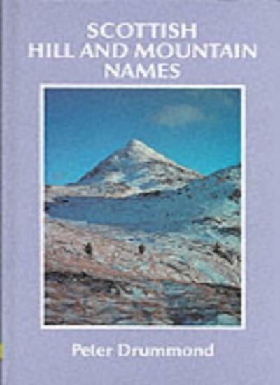 Scottish Hill and Mountain Names-Peter Drummond