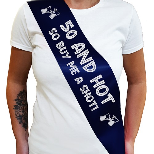 50 AND HOT BUY ME A SHOT SASH 50th Birthday Sash - Fiftieth Birthday Gift - Picture 15 of 18