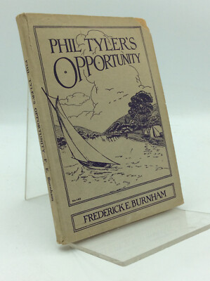 PHIL TYLER'S OPPORTUNITY - Frederick E. Burnham - 1925 - Evangelical fiction