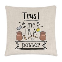 Trust Me I'm A Potter Kissenbezug Lustig Best Toll Topfwaren Basteln