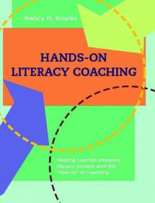 Hands-on Literacy Coaching: Helping coaches integrate literacy conte - VERY GOOD