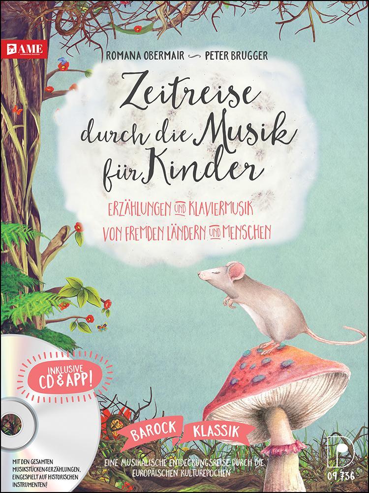 Zeitreise Durch Die Musik Für Kinder | Obermair, Romana | Brugger,