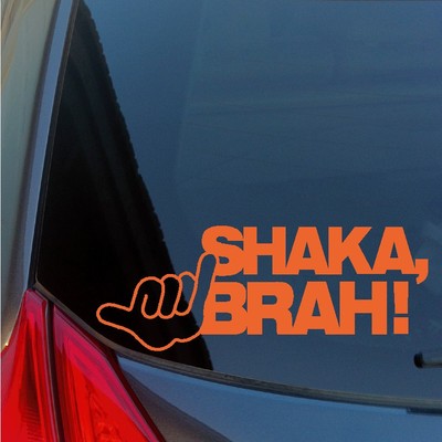 Shaka Brah sticker decal Hang Loose Hawaii Hawaiian local aloha hand sign relax