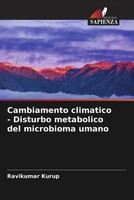 Ravikumar Kurup | Cambiamento Climatico - Disturbo Metabolico Del Microbioma...