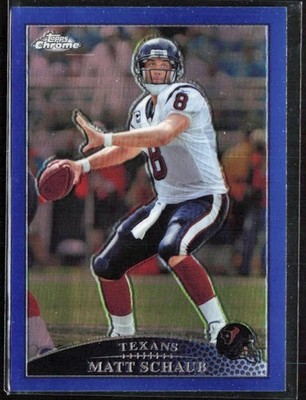2009 Topps Chrome MATT SCHAUB Blue Refractor Card #TC97 Houston Texans