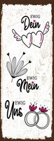 Blechschild 27X10 Cm Ewig Dein Ewig Uns Eheringe Deko Geschenk Schild