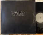 Eagles The Long Run Vinyl LP Asylum VG+ 1st Press Heartache Tonight In the City