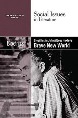 Bioethics in Aldous Huxley's Brave New World Paperback