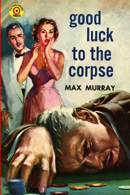 Max Murray | Good Luck to the Corpse | Taschenbuch | Englisch (2020)