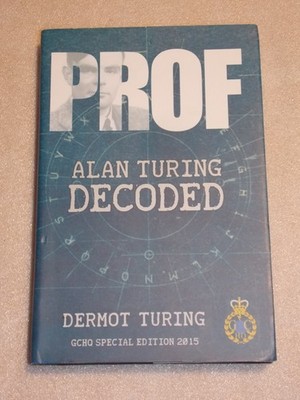 Dermot Turing Prof! Alan Turing Decoded Special Edition for GCHQ Signed Card +