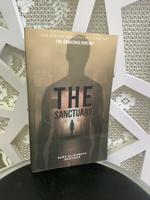 THE SANCTUARY (THE AWAKENED) By Sara Elizabeth Santana Book