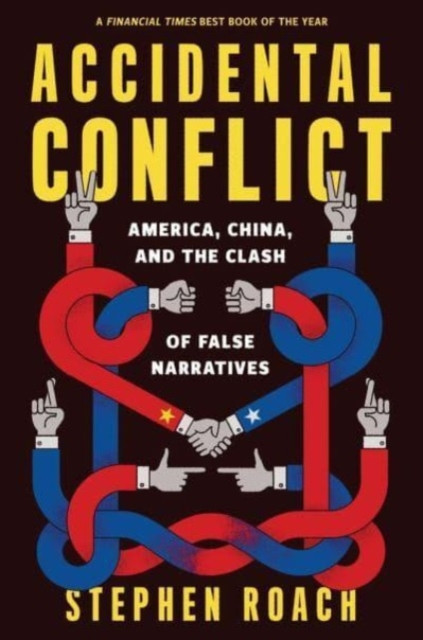 Accidental Conflict by Stephen Roach (Paperback Book)