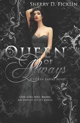 Sherry D Ficklin Queen of Always (Taschenbuch) Stolen Empire
