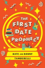 The First Date Prophecy: A Hilarious and Nostalgic Love Story - Paperback - GOOD