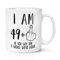 I Am 49+Mittelfinger 50Th Geburtstag 284Ml Becher Tasse UnhöFlich Scherz Lustig