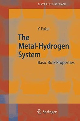 The Metal-Hydrogen System: Basic Bulk Properties (Springer Series Buch Springer