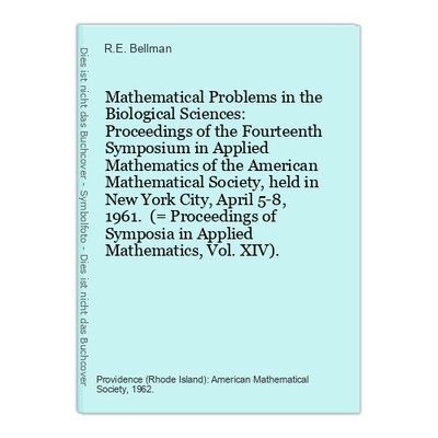 Mathematical Problems in the Biological Sciences: Proceedings of the Fourteenth 