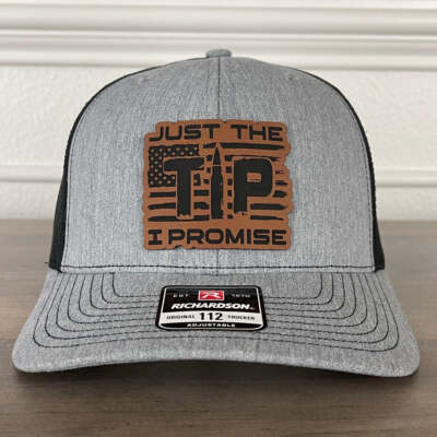 Just The Tip, I Promise 2A Second Amendment Leather Patch Hat