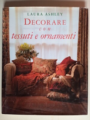 Laura Ashley - Dekorieren mit Stoffen und Ornamenten - Neue Techniken, 144 Seiten