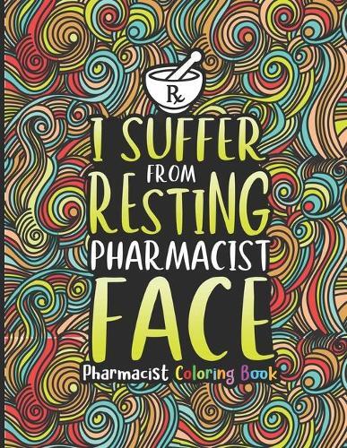 Pharmacy Passion Press Pharmacist Coloring Book (Poche) 9798696948010 ...