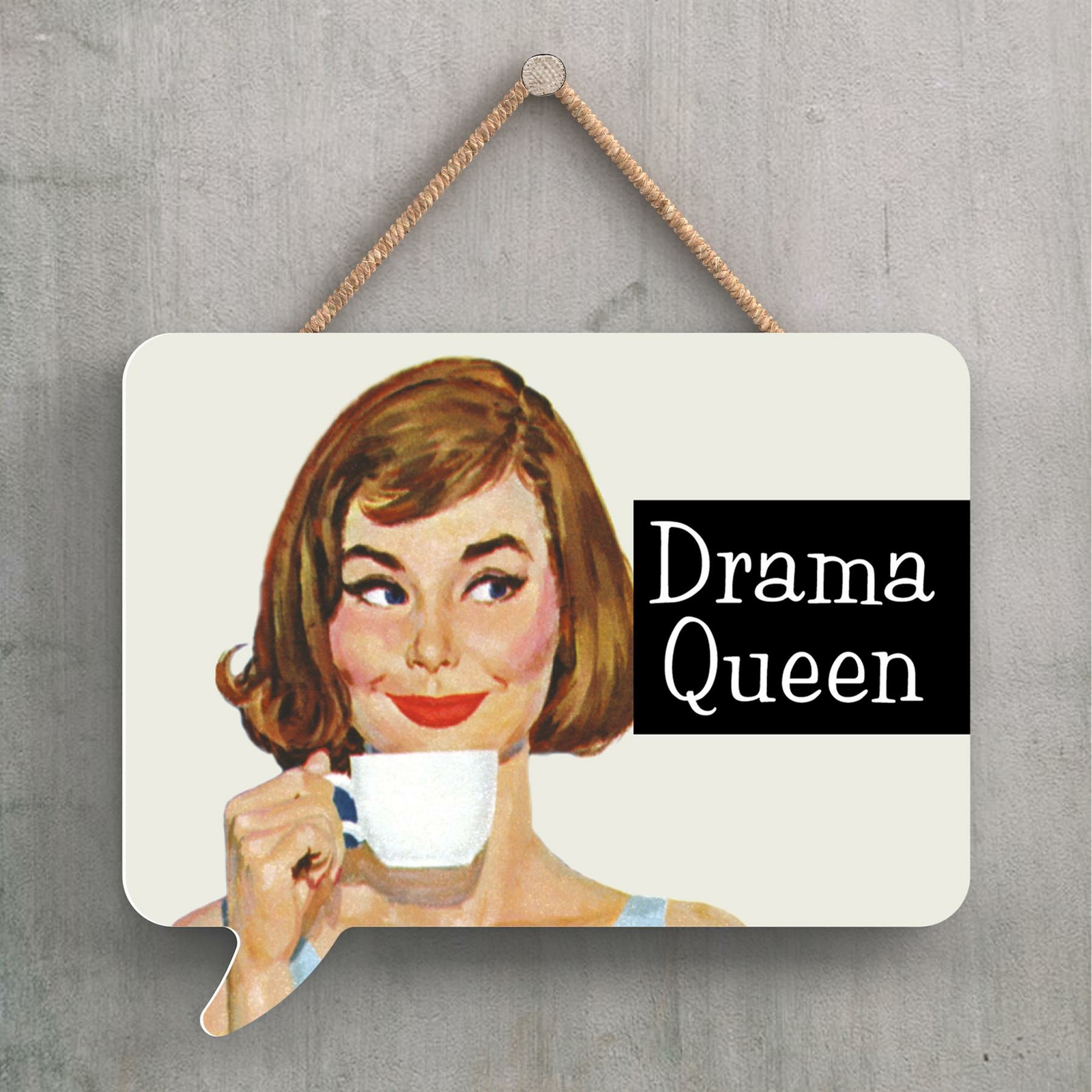 DRAMA QUEEN HUMOUROUS PIN UP THEMED SPEECH BUBBLE SHAPED WOODEN HANGING PLAQUE