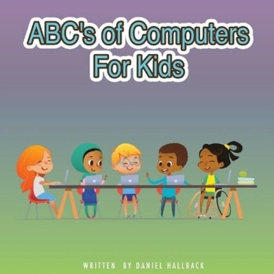 Daniel Hallback ABC's of Computers For Kids (Taschenbuch) (US IMPORT)