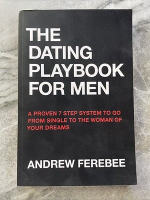 The Dating Playbook for Men 7 Step System PBK Andrew Ferebee
