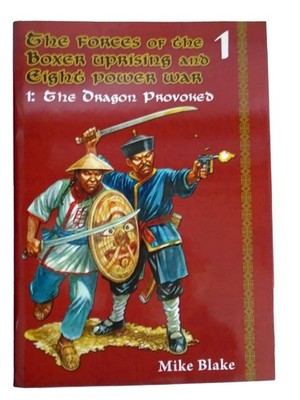 Forces of the Boxer Uprising Vol 1. Mike Blake. Partizan Presse. Hardcover.