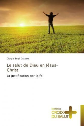 Thumbnail - Le Salut De Dieu En Jésus-christ La Justification Par La Foi 2013